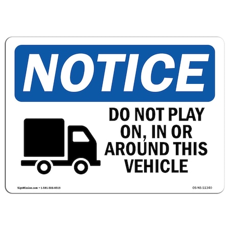Signmission OSHA Notice Sign, 3.5" Height, Do Not Play On In Or Around Sign With Symbol, Landscape, 10PK OS-NS-D-35-L-11340-10PK